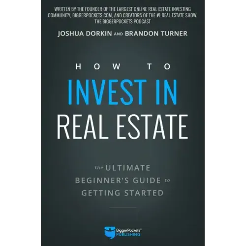 How to Invest in Real Estate: The Ultimate Beginner's Guide to Getting Started