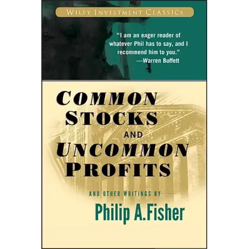 Common Stocks and Uncommon Profits and Other Writings