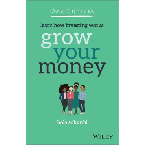 Clever Girl Finance: Learn How Investing Works, Grow Your Money
