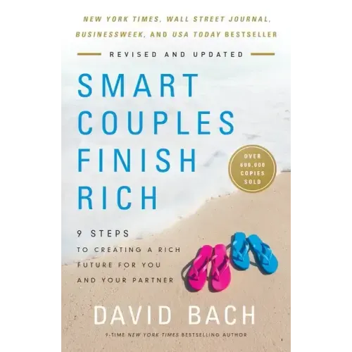 Smart Couples Finish Rich, Revised and Updated: 9 Steps to Creating a Rich Future for You and Your Partner