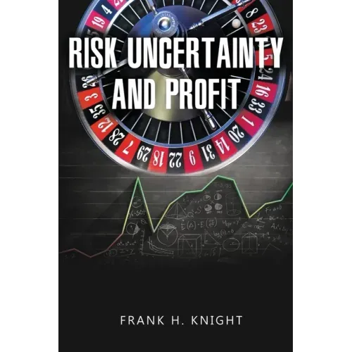 Risk, Uncertainty, and Profit