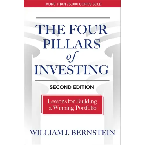The Four Pillars of Investing, Second Edition: Lessons for Building a Winning Portfolio