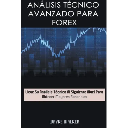 Análisis Técnico Avanzado Para Forex
