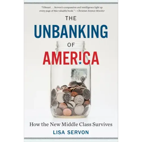 The Unbanking of America: How the New Middle Class Survives
